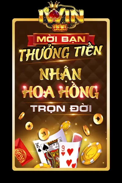 Mời bạn nhận hoa hồng tại IWIN